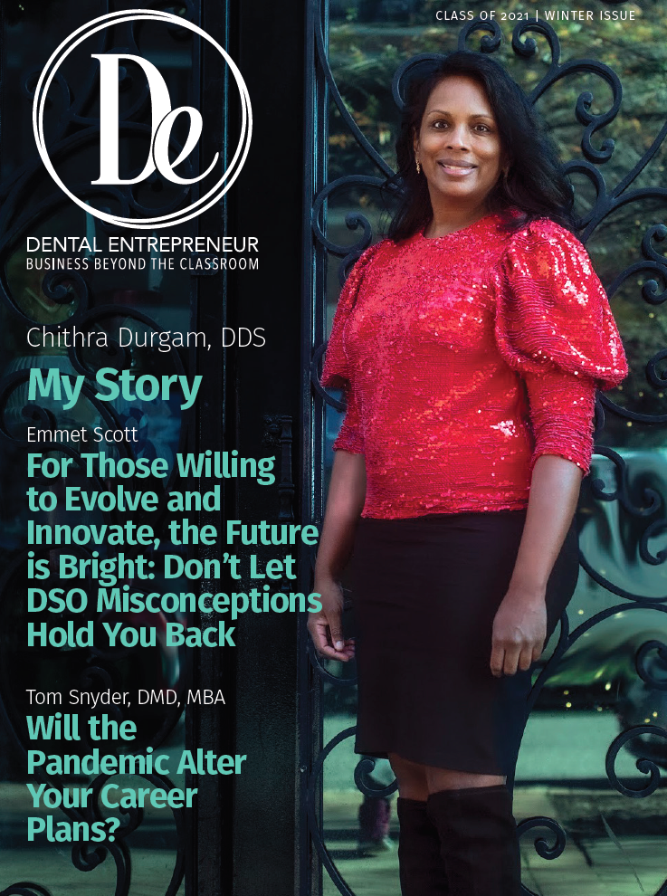 The Winter 2021 edition of Dental Entrepeneur Magazine includes Dr. Shamardi's latest article for dental professionals who want to build their dental business